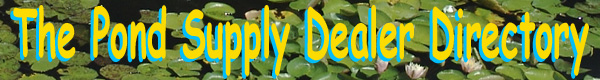 The Pond Supply Dealer Directory
